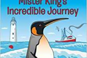 Book review – Mister King’s Incredible Journey
