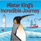 Book review – Mister King’s Incredible Journey